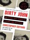 Cover image for Dirty John and Other True Stories of Outlaws and Outsiders